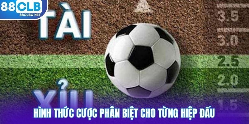 Hình thức cược phân biệt cho từng hiệp đấu